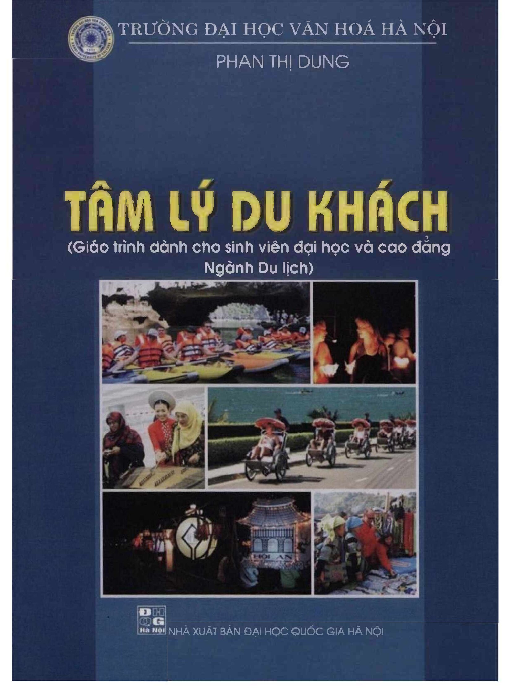 Tâm lý du khách: Giáo trình dành cho sinh viên đại học và cao đẳng Ngành Du lịch